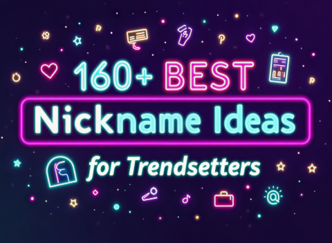 160+ Best Nickname Ideas for Trendsetters