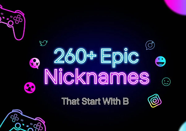 260+ Epic Nicknames That Start With B