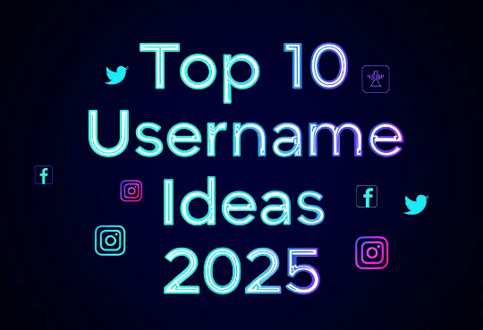 Top 10 Username Ideas for IG, Twitter & FB 2025