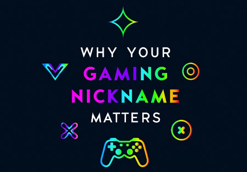 Why Your Gaming Nickname Matters