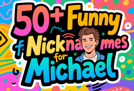 50+ Funny Nicknames for Michael