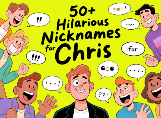 50+ Hilarious Nicknames for Chris