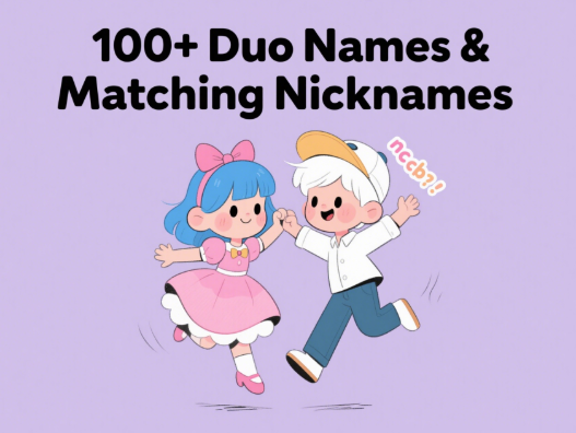 100+ Duo Names & Matching Nicknames