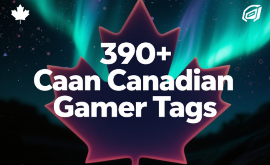 390+ Canadian Gamer Tags