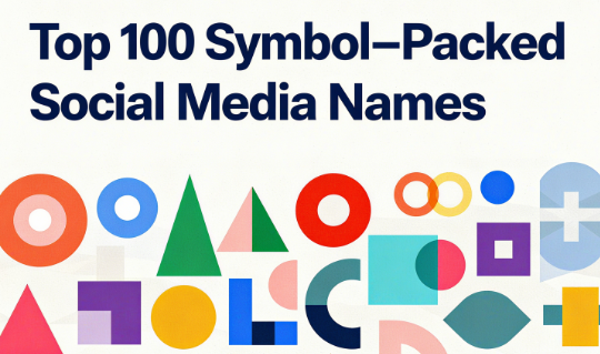 Top 100 Symbol‑Packed Social Media Names